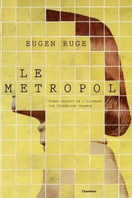 Le Metropol, Eugen Ruge