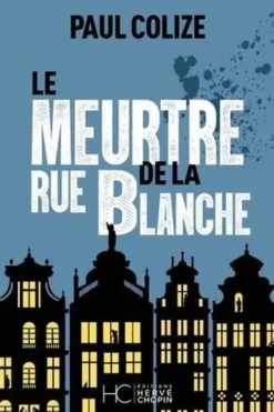 Le meurtre de la rue blanche, Paul Colize