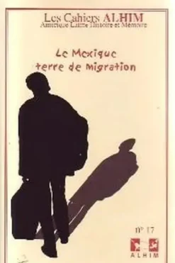 Le Mexique, terre de migration, Collectif