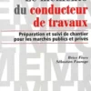 Le mémento du conducteur de travaux. 2ème édition, Sébastien Fourage