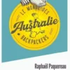 Le monde des Backpackers. Australie, Raphaël Paquereau
