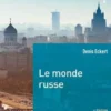Le monde russe. 3e édition, Denis Eckert