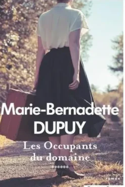Le moulin du loup Tome 6 : Les Occupants du domaine, Marie-Bernadette Dupuy