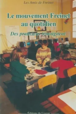 Le mouvement Freinet au quotidien, Collectif