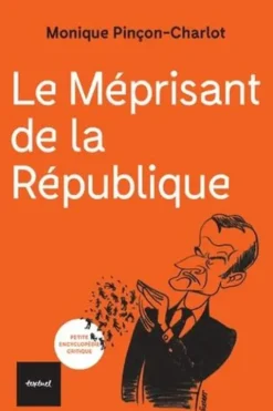 Le Méprisant de la République, Monique Pinçon-Charlot