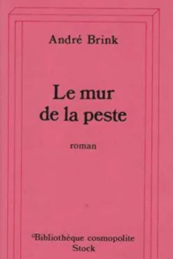 Le mur de la peste, André Brink