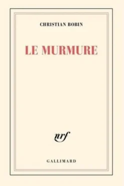 Le murmure, Christian Bobin