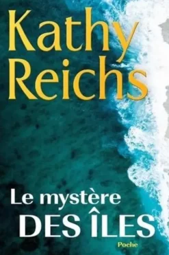 Le mystère des îles, Kathy Reichs