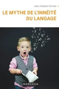 Le mythe de l'innéité du langage, Jean-Adolphe Rondal