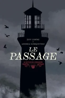 Le Mythe de l'Ossuaire : Le Passage, Jeff Lemire