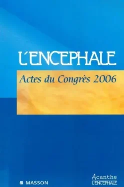 L'encéphale : Actes du Congrès 2006, Collectif