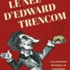 Le nez d'Edward Trencom. Les aventures héroïques et byzantines d'un fromager londonien, Giles Milton