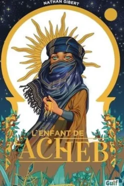 L'enfant de l'Acheb, Nathan Gibert