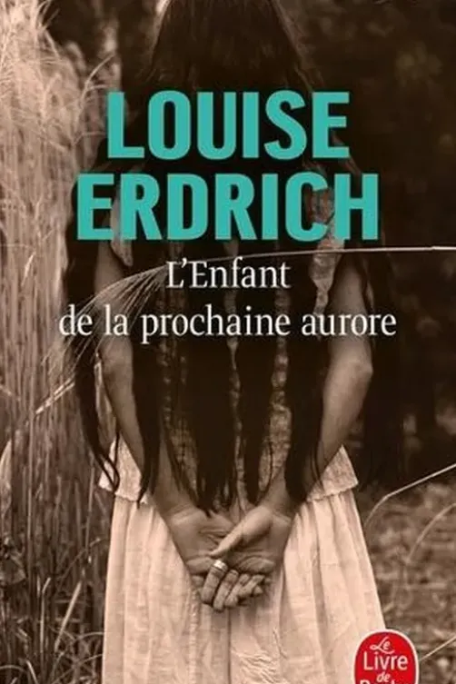L'Enfant de la prochaine aurore, Louise Erdrich