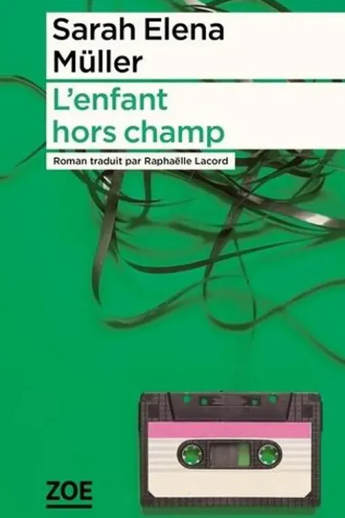 L’enfant hors champ, Sarah Elena Müller