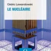 Le nucléaire, Cédric Lewandowski