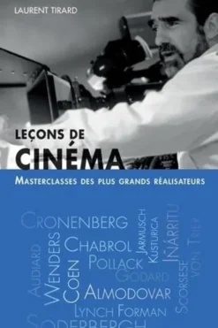 Leçons de cinéma. Master class des plus grands réalisateurs, Laurent Tirard