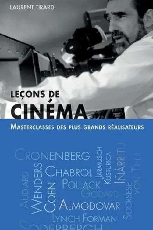 Leçons de cinéma. Master class des plus grands réalisateurs, Laurent Tirard