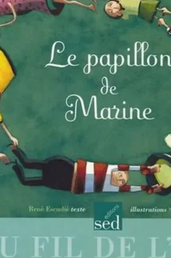 Le papillon de Marine. Au fil de l'eau, René Escudié