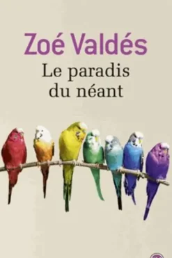 Le paradis du néant, Zoé Valdés