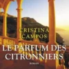 Le parfum des citronniers, Cristina Campos