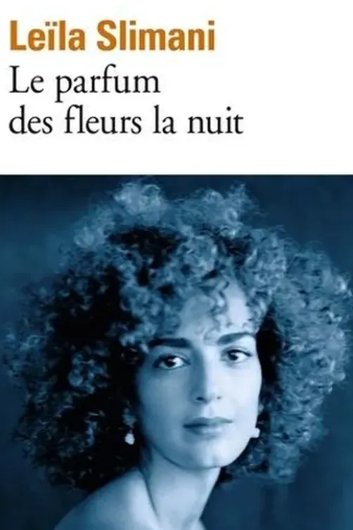 Le parfum des fleurs la nuit, Leïla Slimani