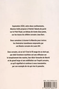 Le Pari Corsaire. Dans le sillage de Jean Bart avec Patrick Tabarly, Maxime Dalle