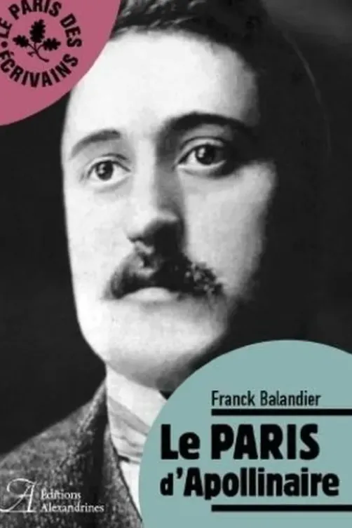 Le Paris d'Apollinaire, Franck Balandier