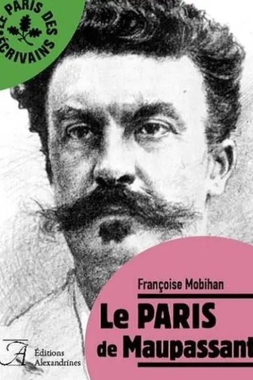 Le Paris de Maupassant, Françoise Mobihan