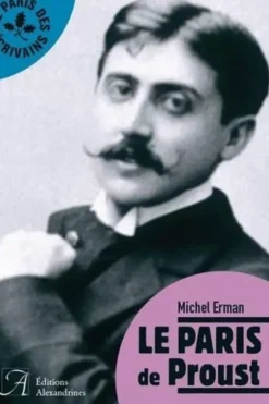 Le Paris de Proust, Michel Erman