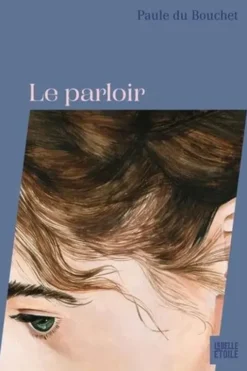 Le parloir, Paule Du Bouchet