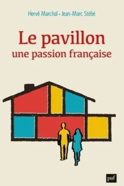 Le pavillon, une passion française, Hervé Marchal