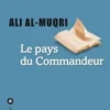 Le pays du Commandeur, Ali Al-Muqri
