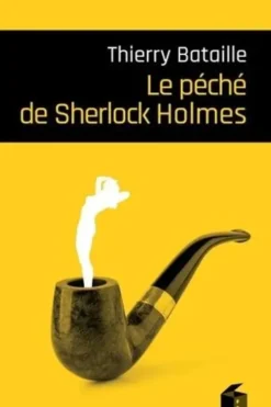 Le péché de Sherlock Holmes, Thierry Bataille