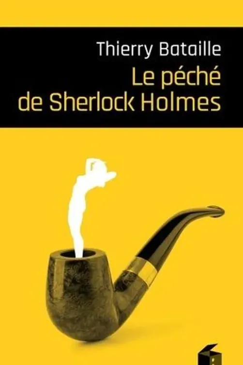 Le péché de Sherlock Holmes, Thierry Bataille