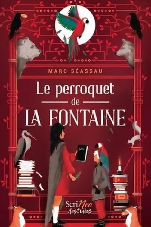 Le perroquet de La Fontaine, Marc Séassau