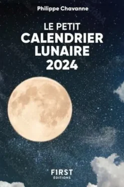 Le petit calendrier lunaire. Edition 2024, Philippe Chavanne