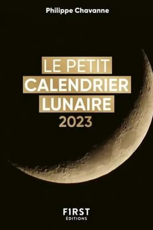 Le petit calendrier lunaire. Edition 2023, Philippe Chavanne