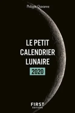 Le petit calendrier lunaire. Edition 2020, Philippe Chavanne