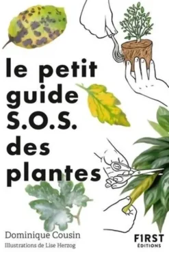Le petit guide S.O.S. des plantes, Dominique Cousin