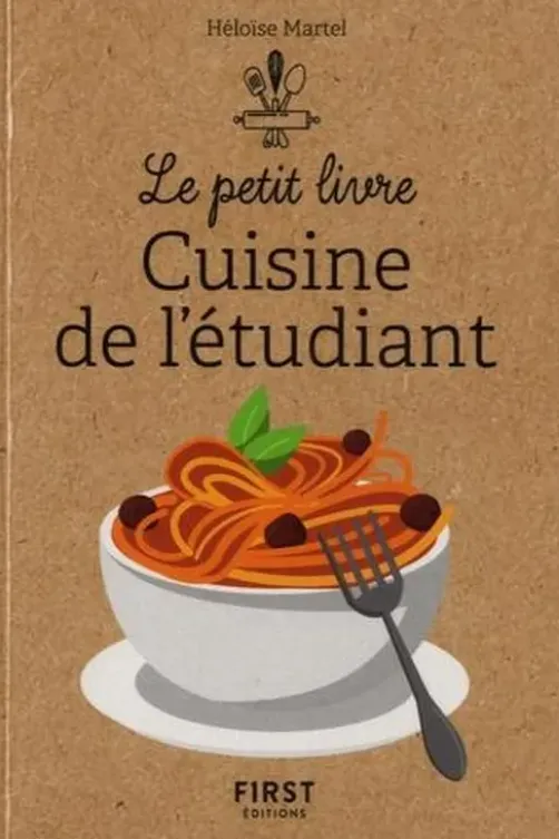 Le petit livre cuisine de l'étudiant, Héloïse Martel