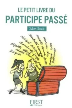 Le petit livre du participe passé, Julien Soulié