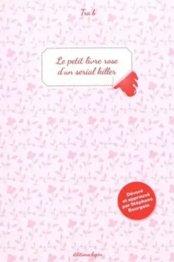 Le petit livre rose d'un serial killer, Tra'b