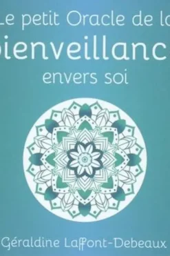 Le petit oracle de la bienveillance envers soi, Géraldine Laffont-Debeaux