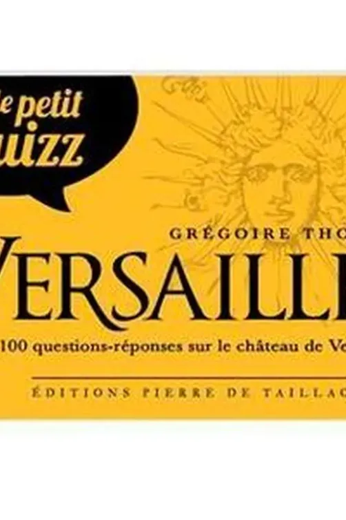 Le petit quizz Versailles, Grégoire Thonnat