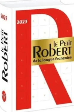 Le Petit Robert de la Langue Française. Edition 2023, Alain Rey