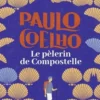 Le pèlerin de Compostelle, Paulo Coelho