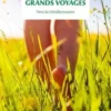 Le plus petit des grands voyages. Vers la Méditerranée, Sandra Mathieu