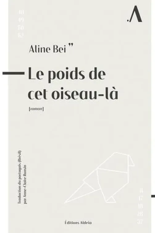 Le poids de cet oiseau-là, Aline Bei