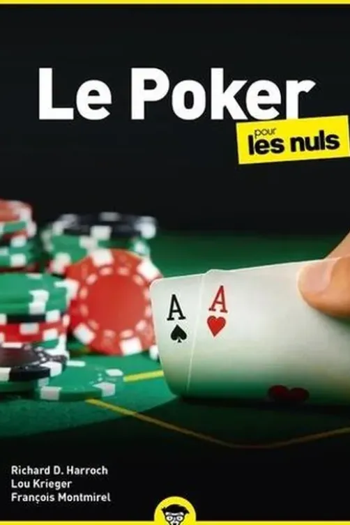 Le poker pour les nuls. 2e édition, Richard-D Harroch